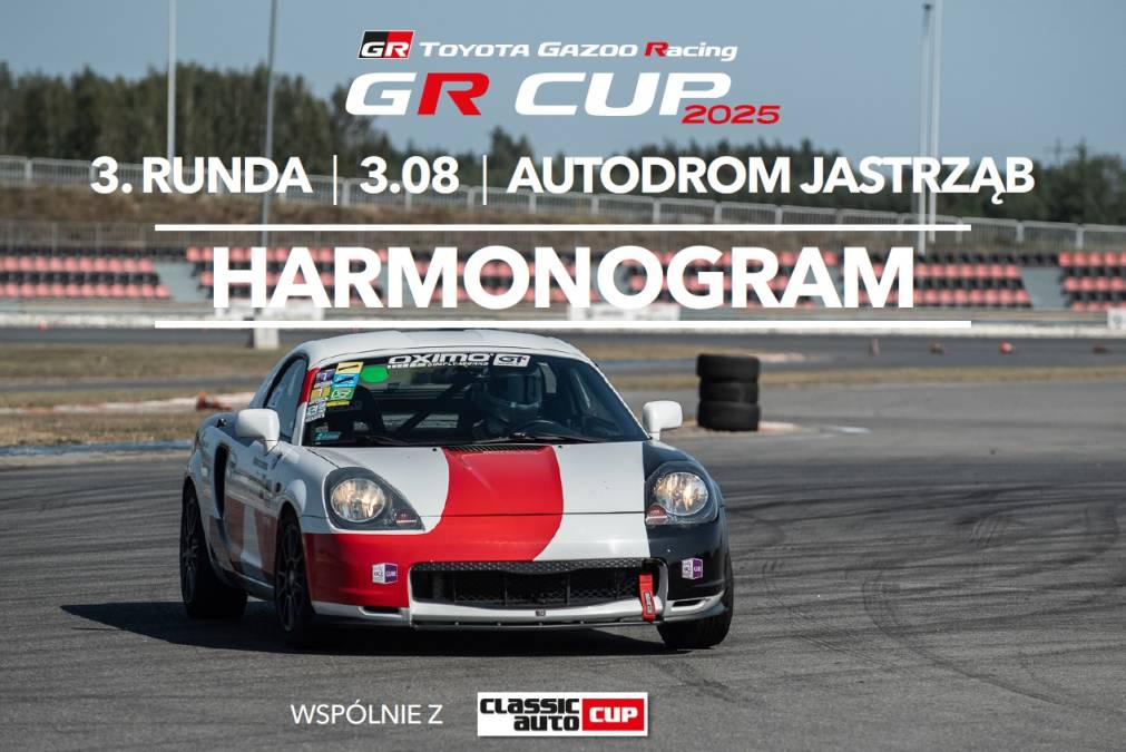 Harmonogram 3. rundy TOYOTA GR CUP - 3.08 Niedziela - Autodrom Jastrząb